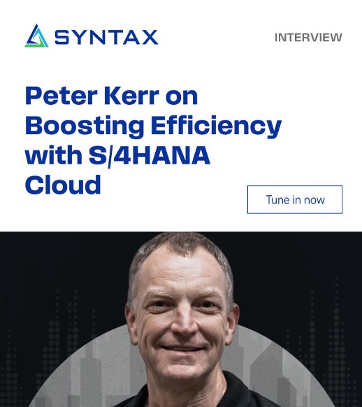 Peter Kerr Podcast on boosting efficiency with S/4HANA cloud